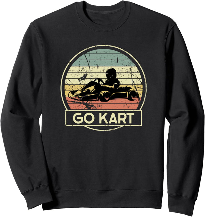 Go Kart Rennfahrer Gokart Motorsport Kart Fahrer Motor Achse Sweatshirt
