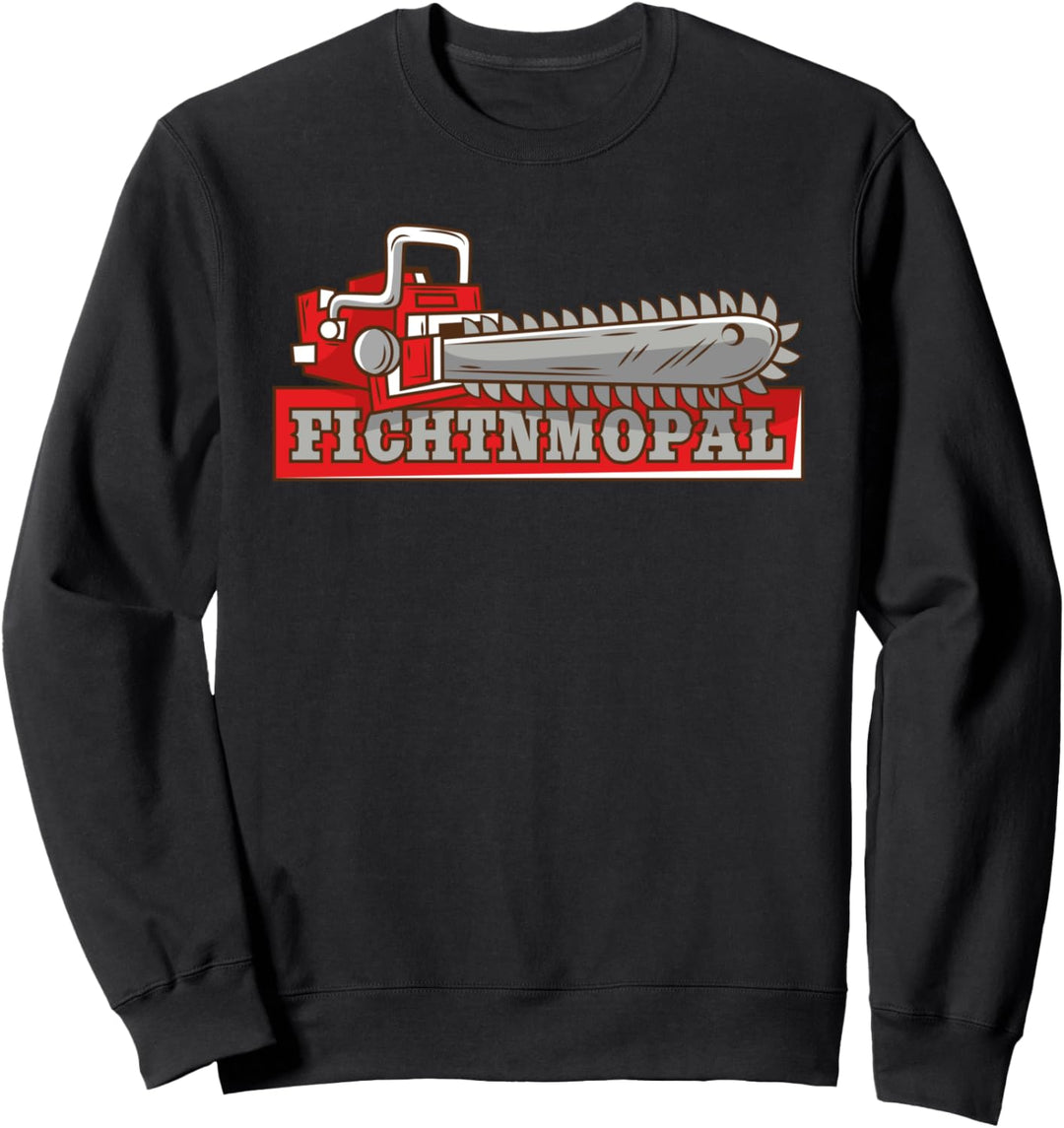 Fichtenmoped Fichtenmopal Kettensäge Holz Sweatshirt