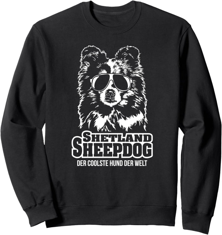 Shetland Sheepdog cooler Hund lustiger Hundespruch Hunde Sweatshirt