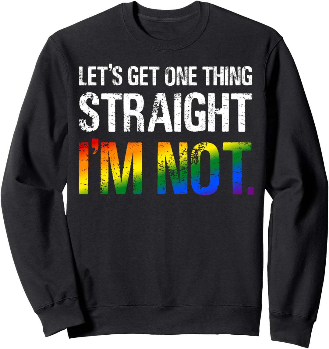Im nicht gerade lustig Homosexuell Stolz LGBT Parade Subtle Sweatshirt