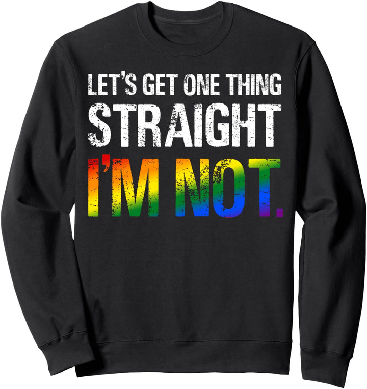 Im nicht gerade lustig Homosexuell Stolz LGBT Parade Subtle Sweatshirt