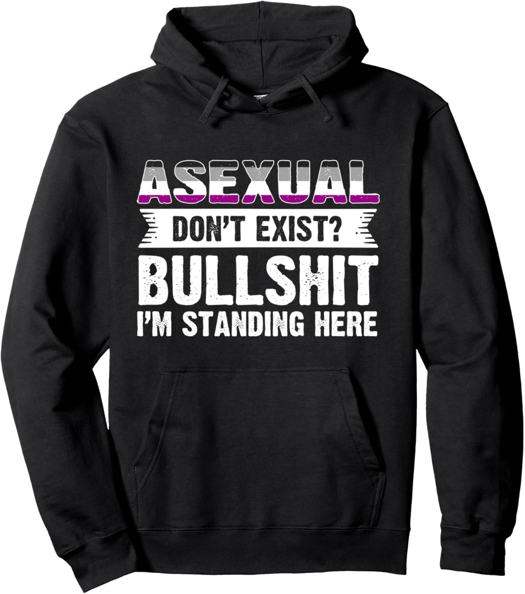 Asexuell gibt es nicht? Ich stehe hier Asexuell Pullover Hoodie