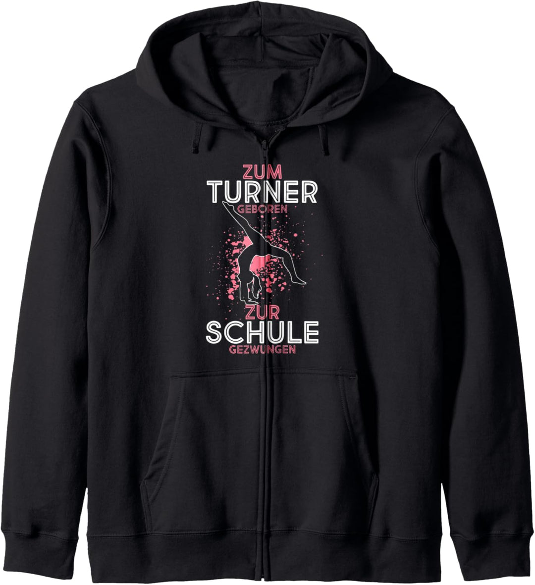Zum Turnen Geboren Zur Schule Gezwungen Turnen Turner Kapuzenjacke