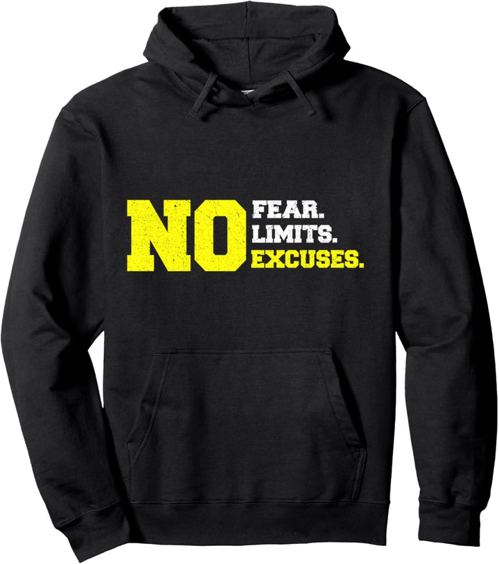 No fear. No limits. No excuses. Pullover Hoodie