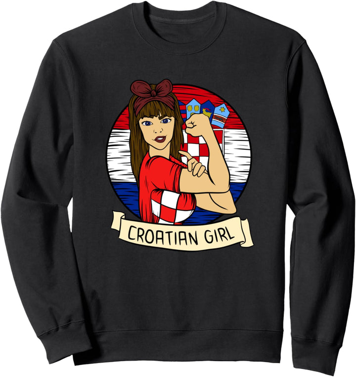 Croatian Girl Kroatisches Mädchen Kroatisch Kroatien Sweatshirt
