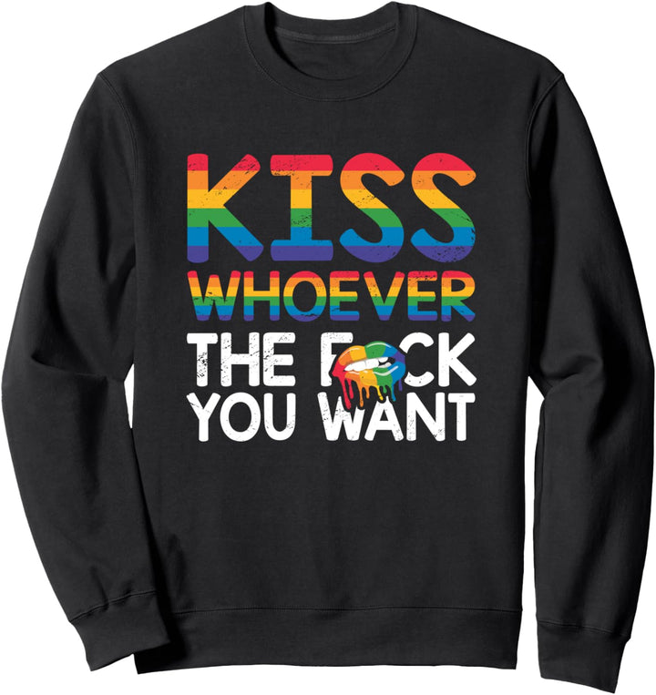 Küssen Sie wen Sie wollen LGBTQ Akzeptanz Regenbogen Stolz Sweatshirt
