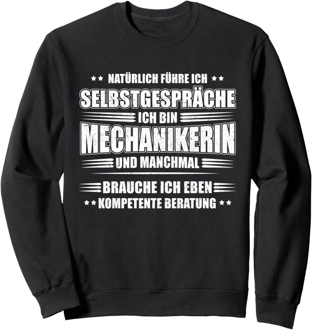 Mechanikerin - Natürlich führe ich Selbstgespräche Sweatshirt