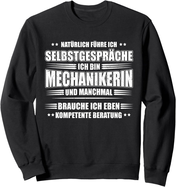 Mechanikerin - Natürlich führe ich Selbstgespräche Sweatshirt