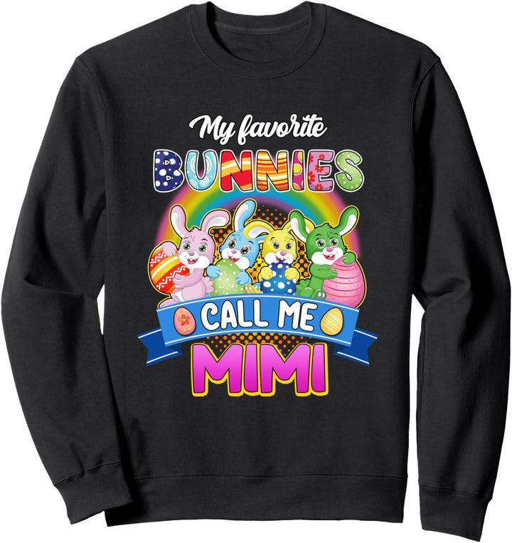 Oster-Oma-Hemd Meine Lieblingshasen nennen mich Mimi Sweatshirt