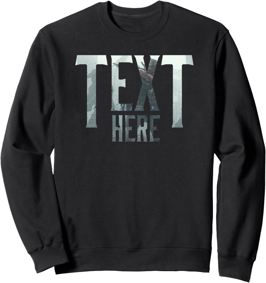 Hunt: Showdown "Text Here" Sweatshirt