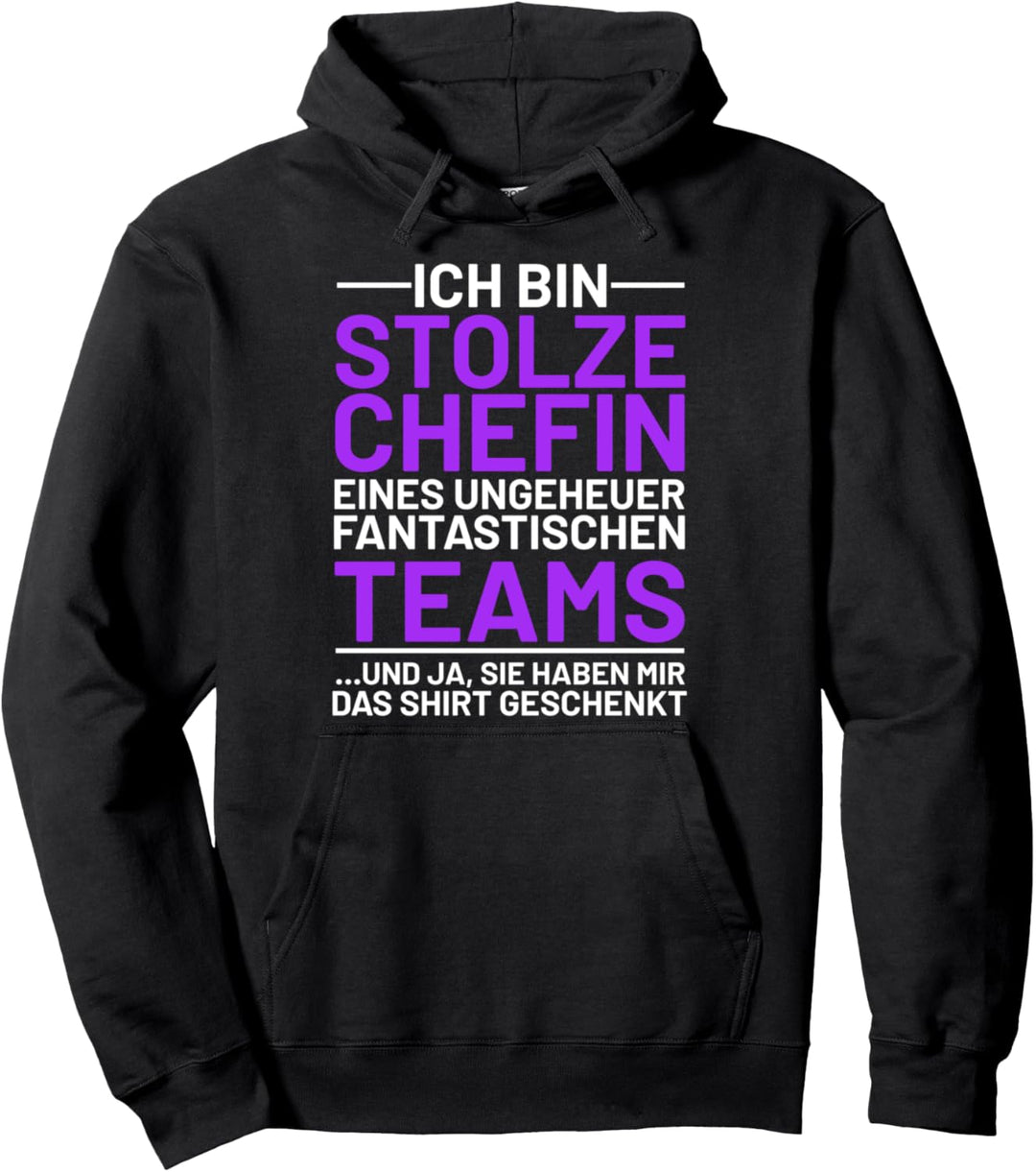 Ich bin stolze Chefin eines fantastischen Teams Pullover Hoodie