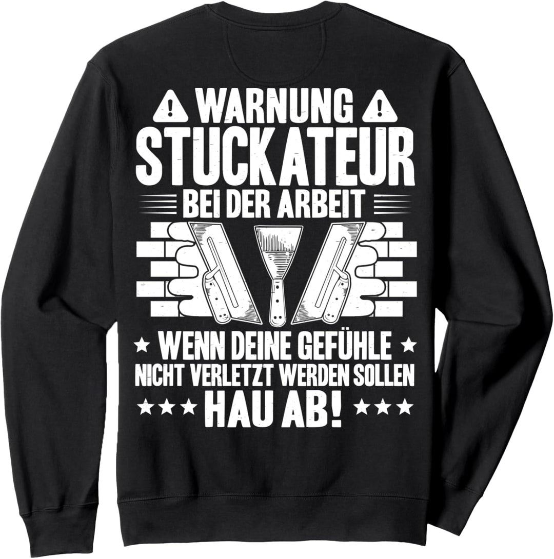 Verputzer Bei der Arbeit Gipser Stuckateur Sweatshirt