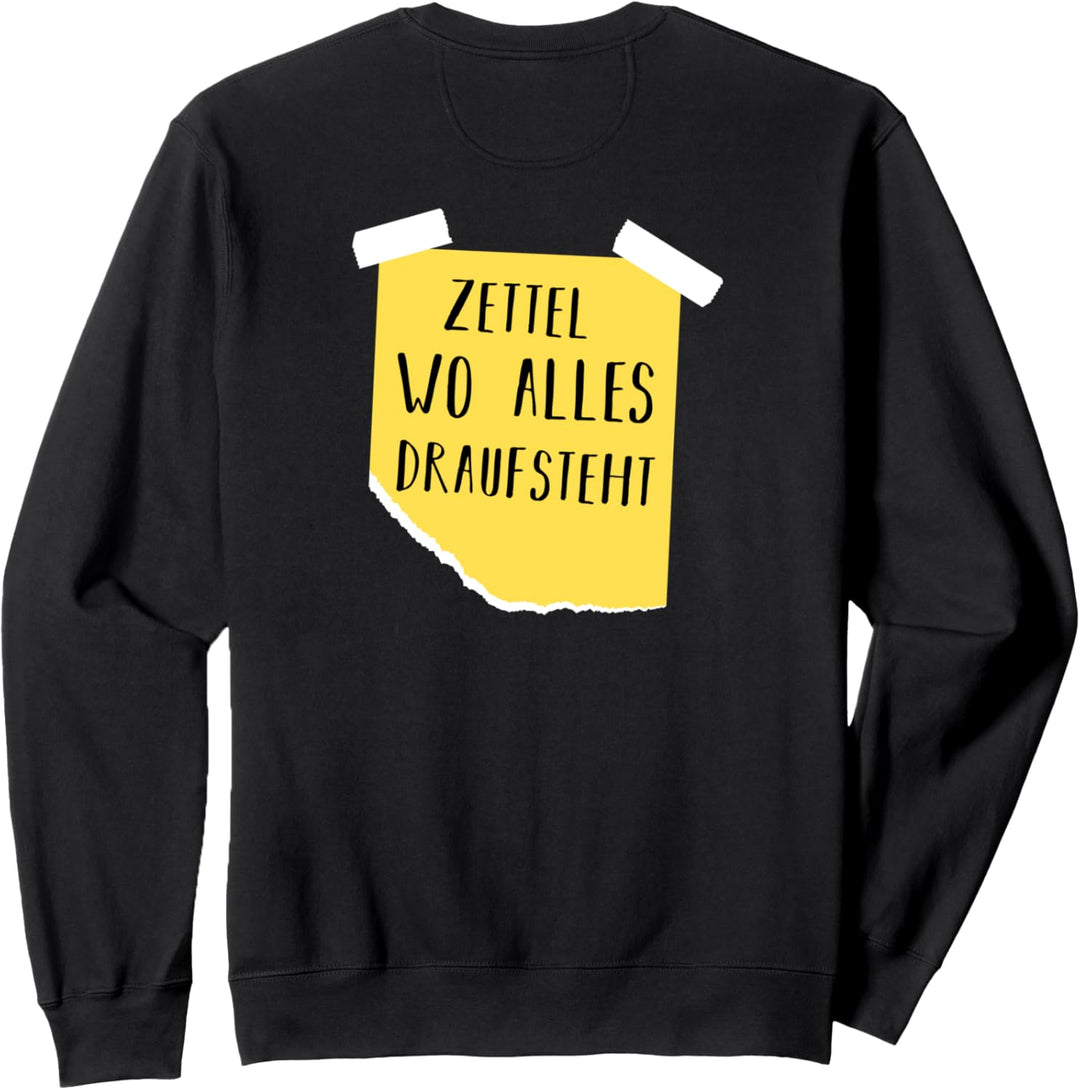 Ich suche meinen Zettel wo alles drauf steht Sweatshirt