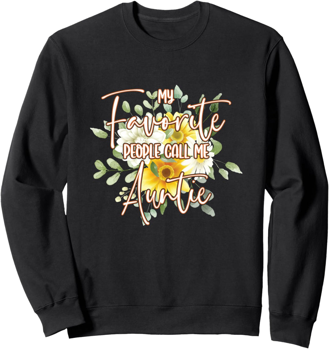 Meine Lieblingsmenschen nennen mich Tantchen Sweatshirt