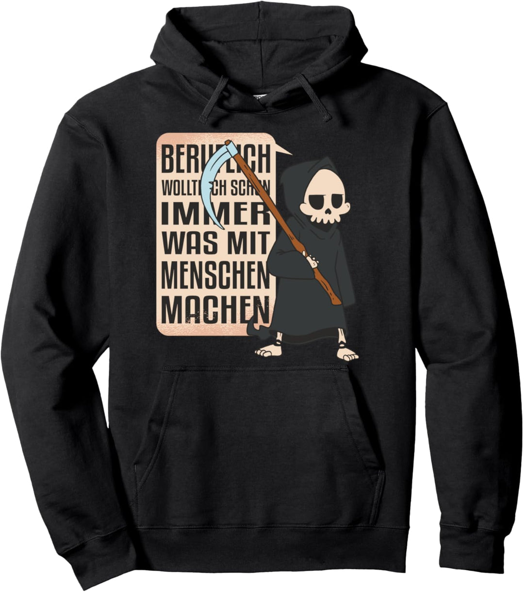 Beruflich Wollte Ich Schon Immer Was Mit Menschen Machen Pullover Hoodie