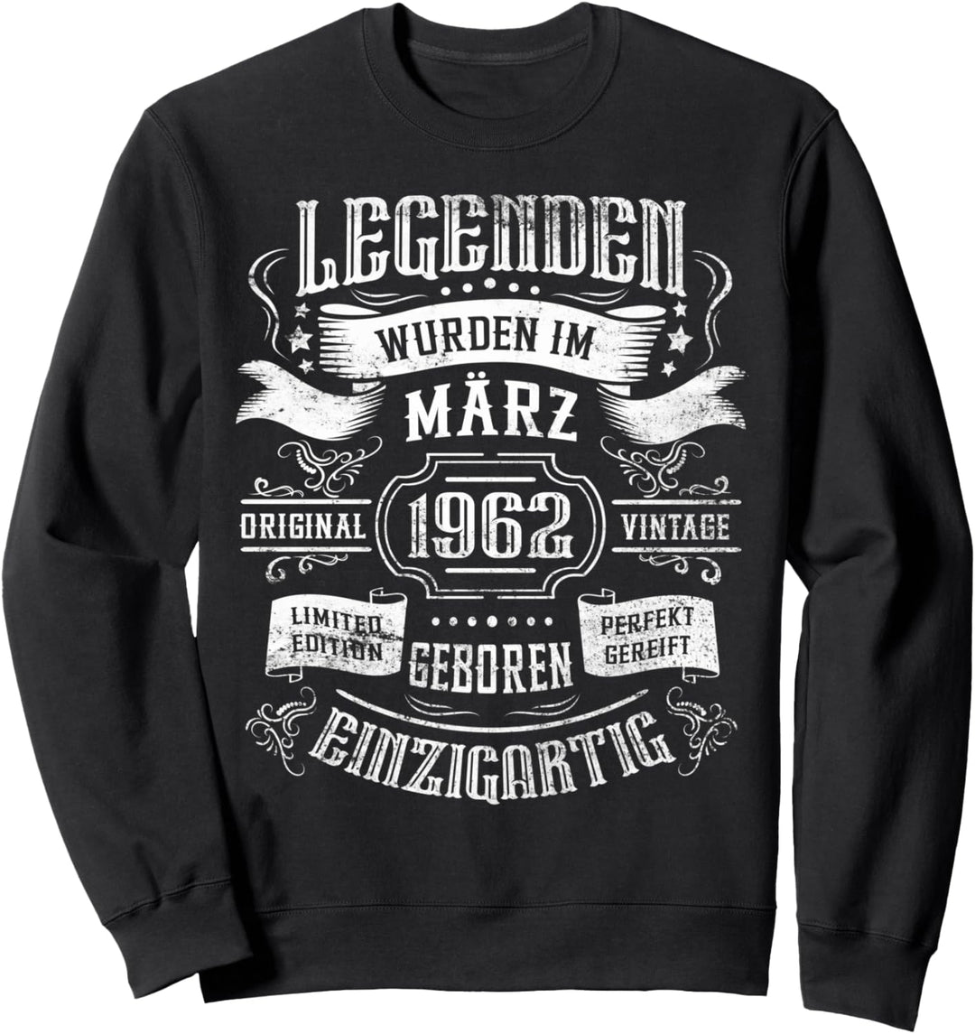 62. Geburtstag Legenden wurden im März 1962 geboren Sweatshirt