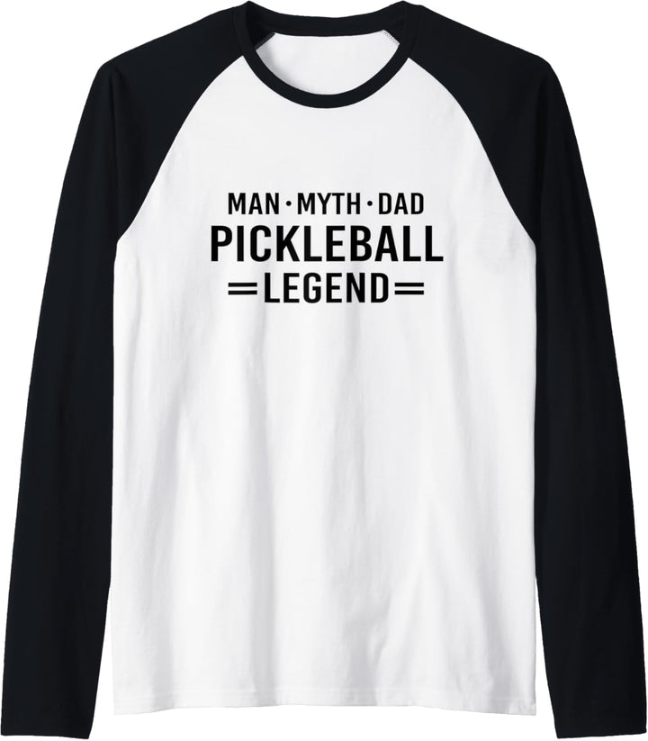 Man Myth Legend Dad Pickleball Raglan