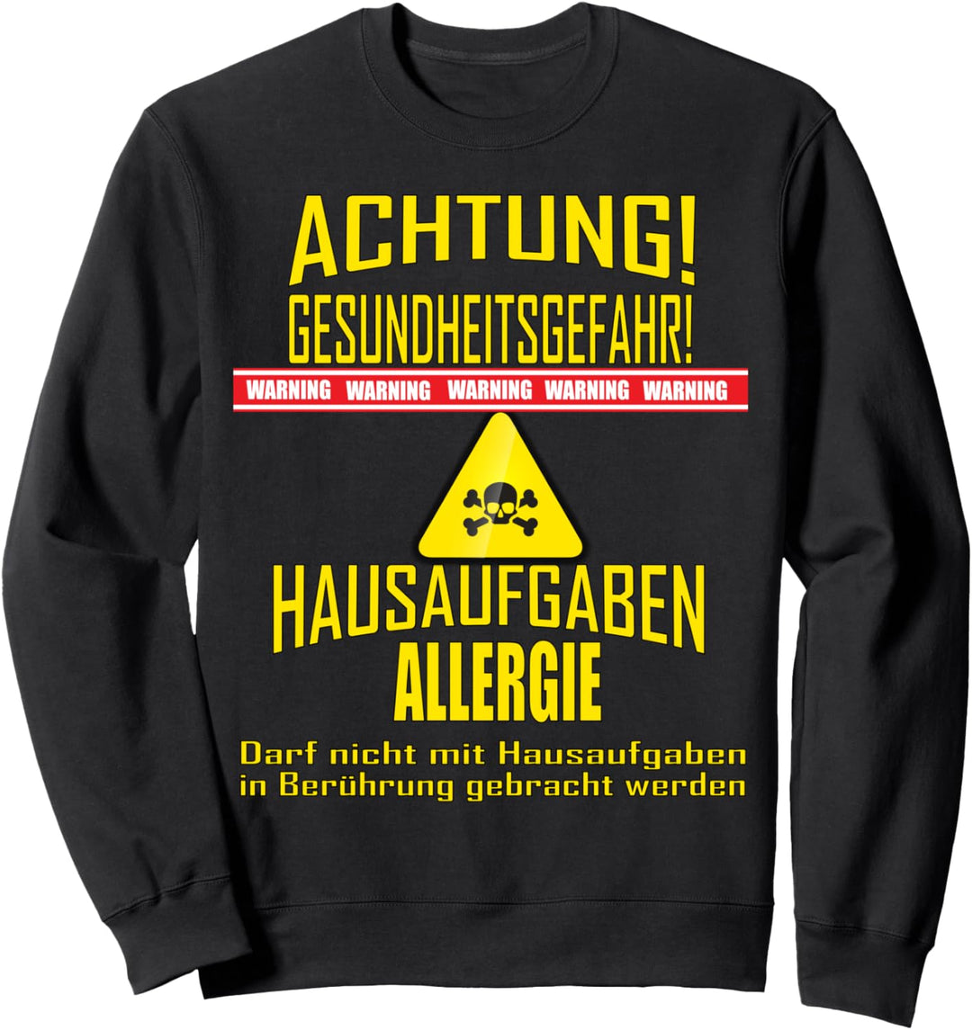 Hausaufgaben Allergie - Lustiges Sarkasmus Schüler Schule Sweatshirt