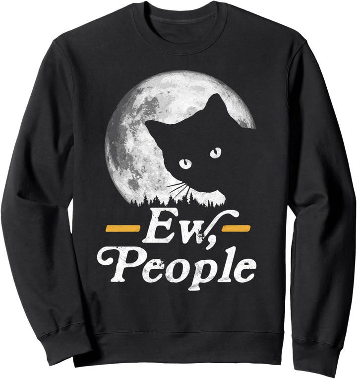 Ew, People! Funny Cat Vintage Eighties Style Full Moon Night Sweatshirt
