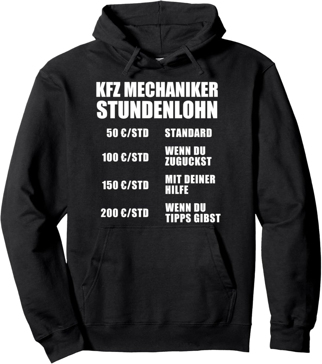Stundenlohn KFZ Mechaniker Handwerker Arbeit Beruf Schrauber Pullover Hoodie