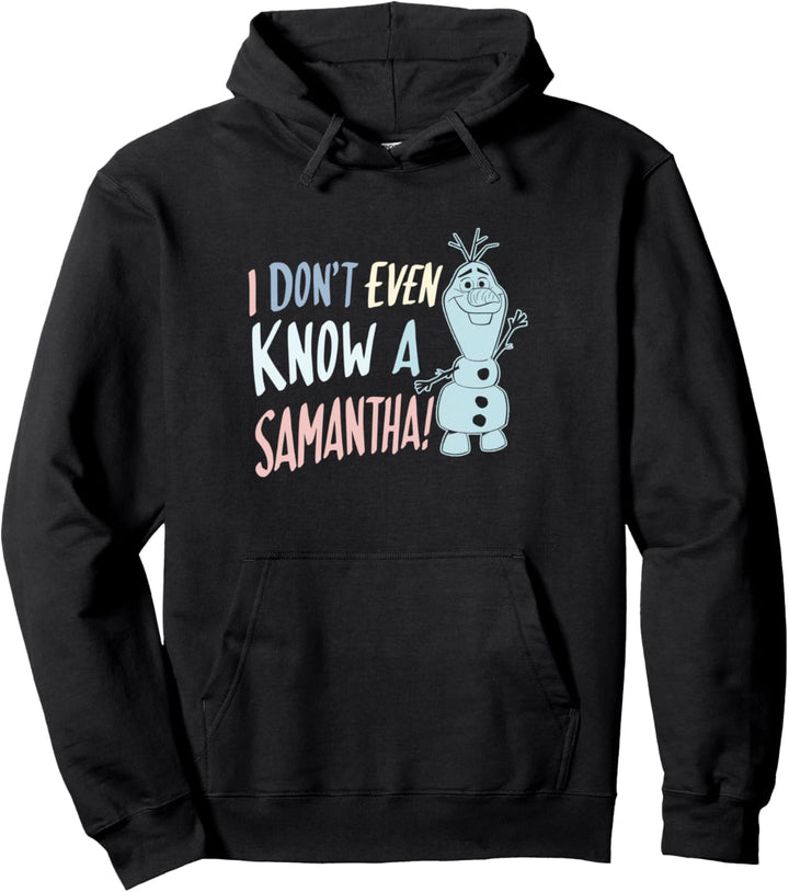Disney Frozen 2 Olaf I Don't Even Know A Samantha Pullover Hoodie