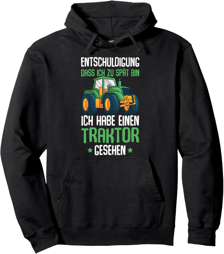 Entschuldigung das ich zu spät bin Traktor Trecker Kinder Pullover Hoodie