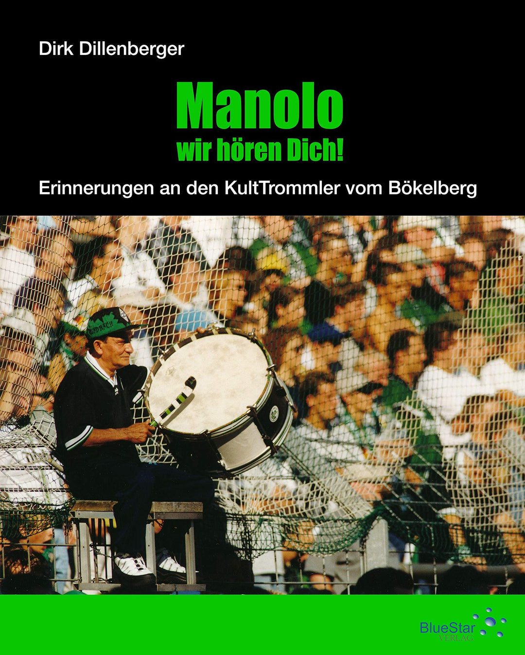 Manolo, wir hören Dich!: Erinnerungen an den KultTrommler vom Bökelberg, Gebundenes Buch