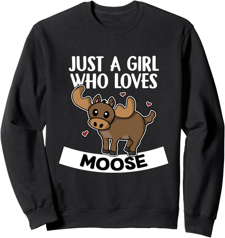 Just A Girl Who Loves Moose Lustiges Rentier Elch Kostüm Sweatshirt