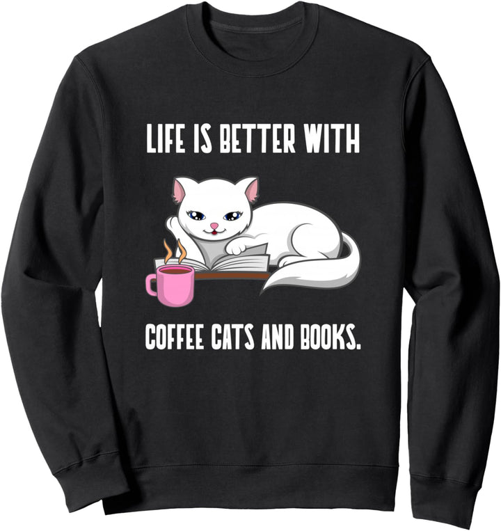 Kaffee, Katzen und Bücher Lustige Lektüre Sweatshirt