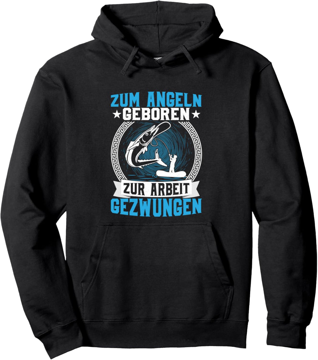Zum Angeln geboren zur Arbeit gezwungen Fischer Pullover Hoodie
