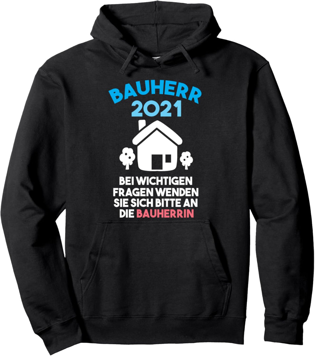 Bauherr 2021 Richtfest Hausbau Häuslebauer Geschenk Bau Pullover Hoodie