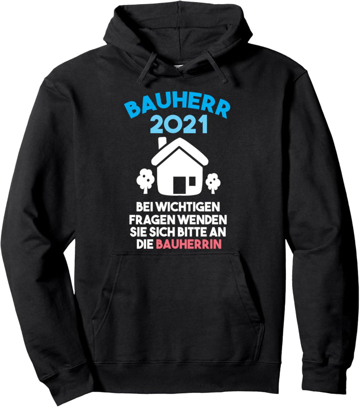 Bauherr 2021 Richtfest Hausbau Häuslebauer Geschenk Bau Pullover Hoodie