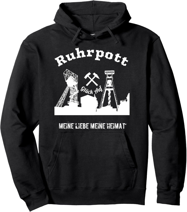 Zechen aus dem Ruhrgebiet, meine Heimat (T-Shirt) Glück auf. Pullover Hoodie