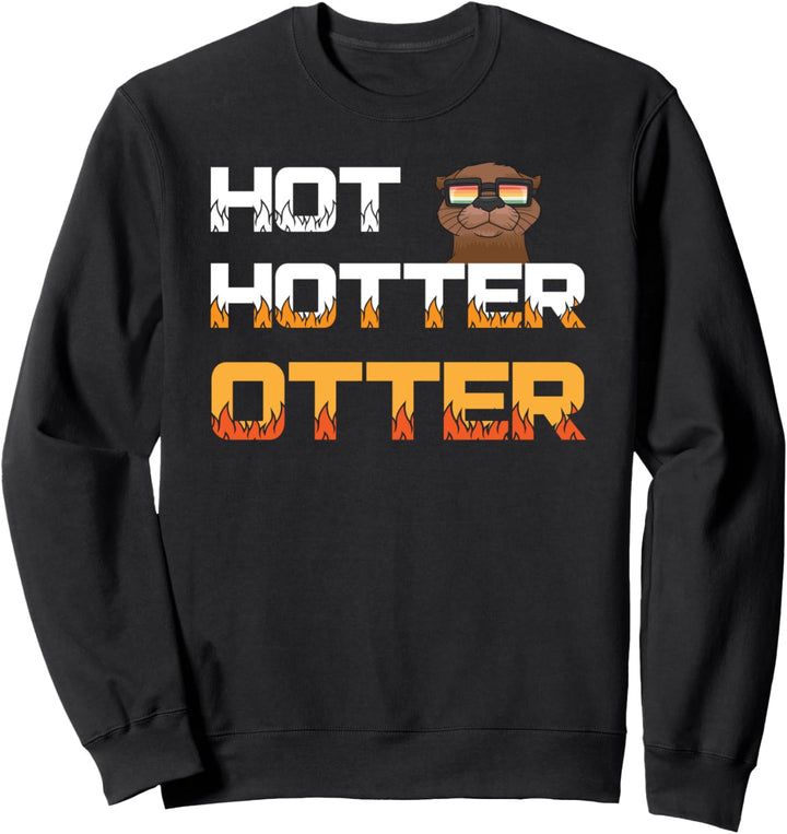 Lustiges Hot Hotter Otter Otterliebe Sweatshirt