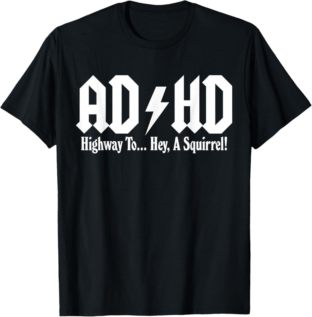 AD/HD T-Shirt Funny Spruch Sarkastisch Music Humor Band Cute T-Shirt