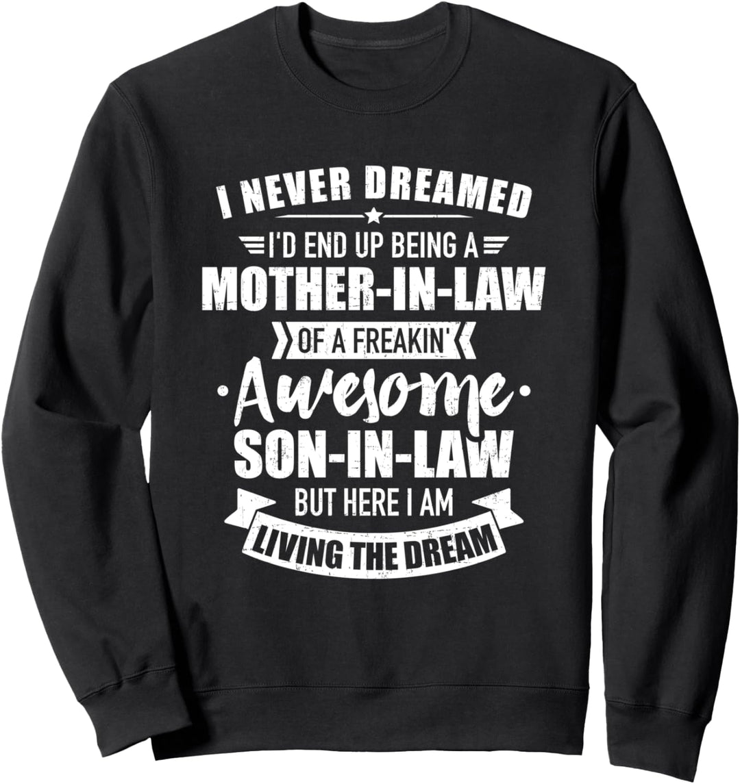 Schwiegermutter Schwiegersohn lustiger Spruch Sweatshirt