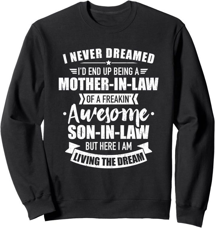 Schwiegermutter Schwiegersohn lustiger Spruch Sweatshirt