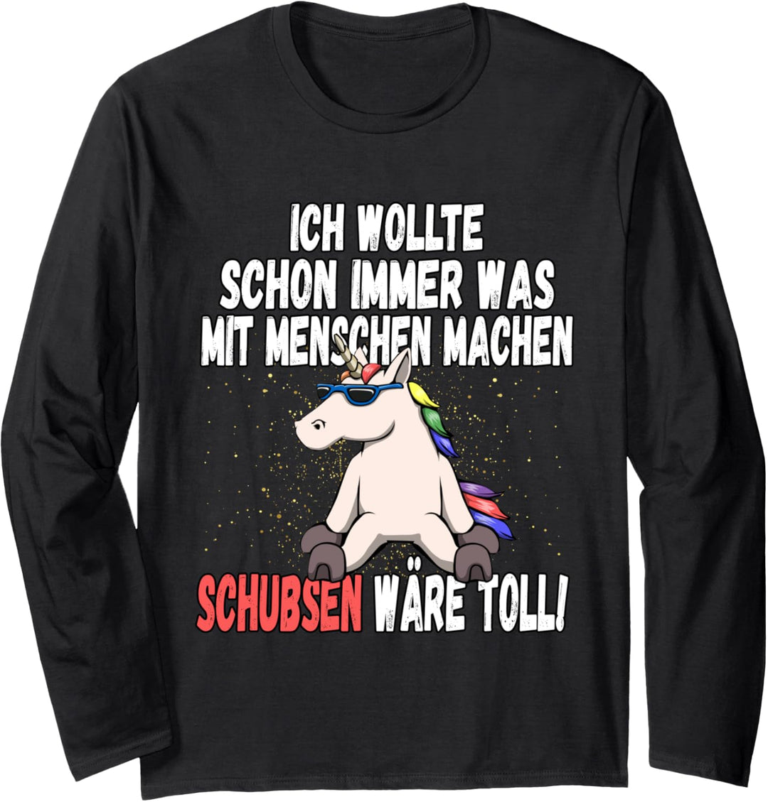 "Was mit Menschen machen" - lustiger Einhorn Spruch Langarmshirt