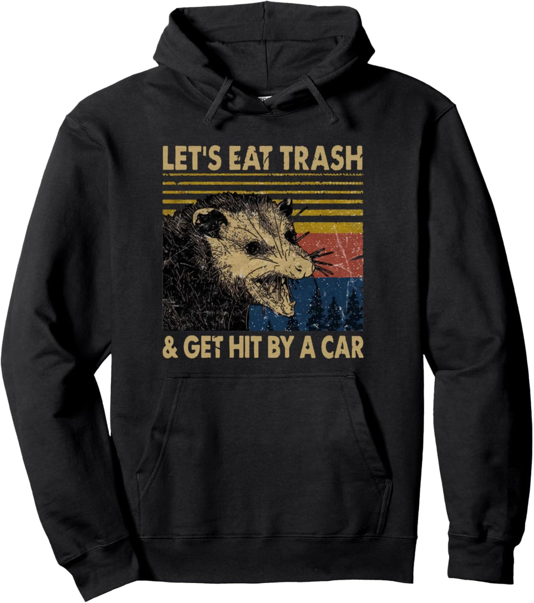 Lasst uns Müll essen und von einem Auto angefahren werden - Vintage Opossum Pullover Hoodie