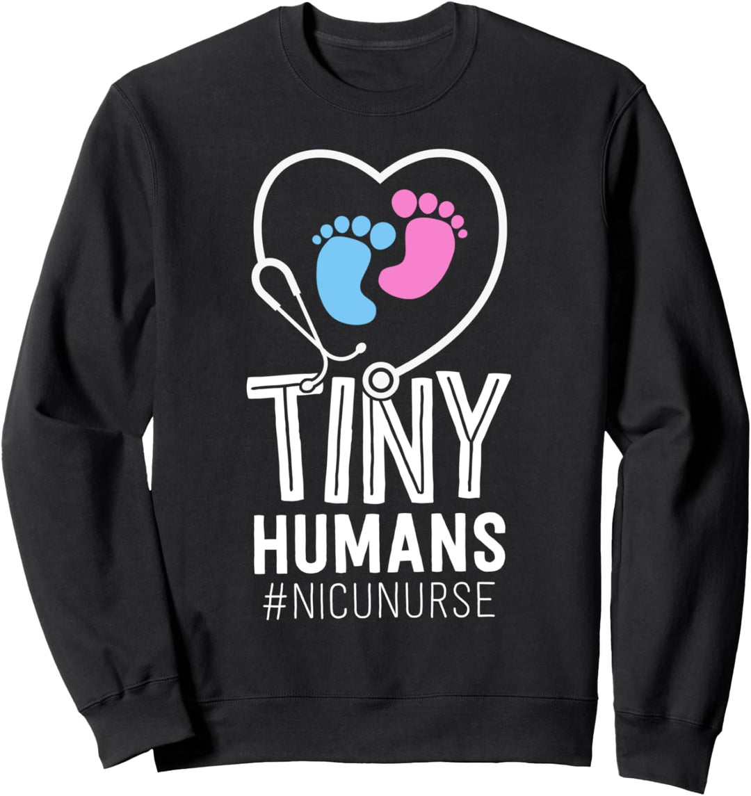 NICU Nurse Shirt Love Tiny Humans Gift Neonatal ICU Nursing Sweatshirt