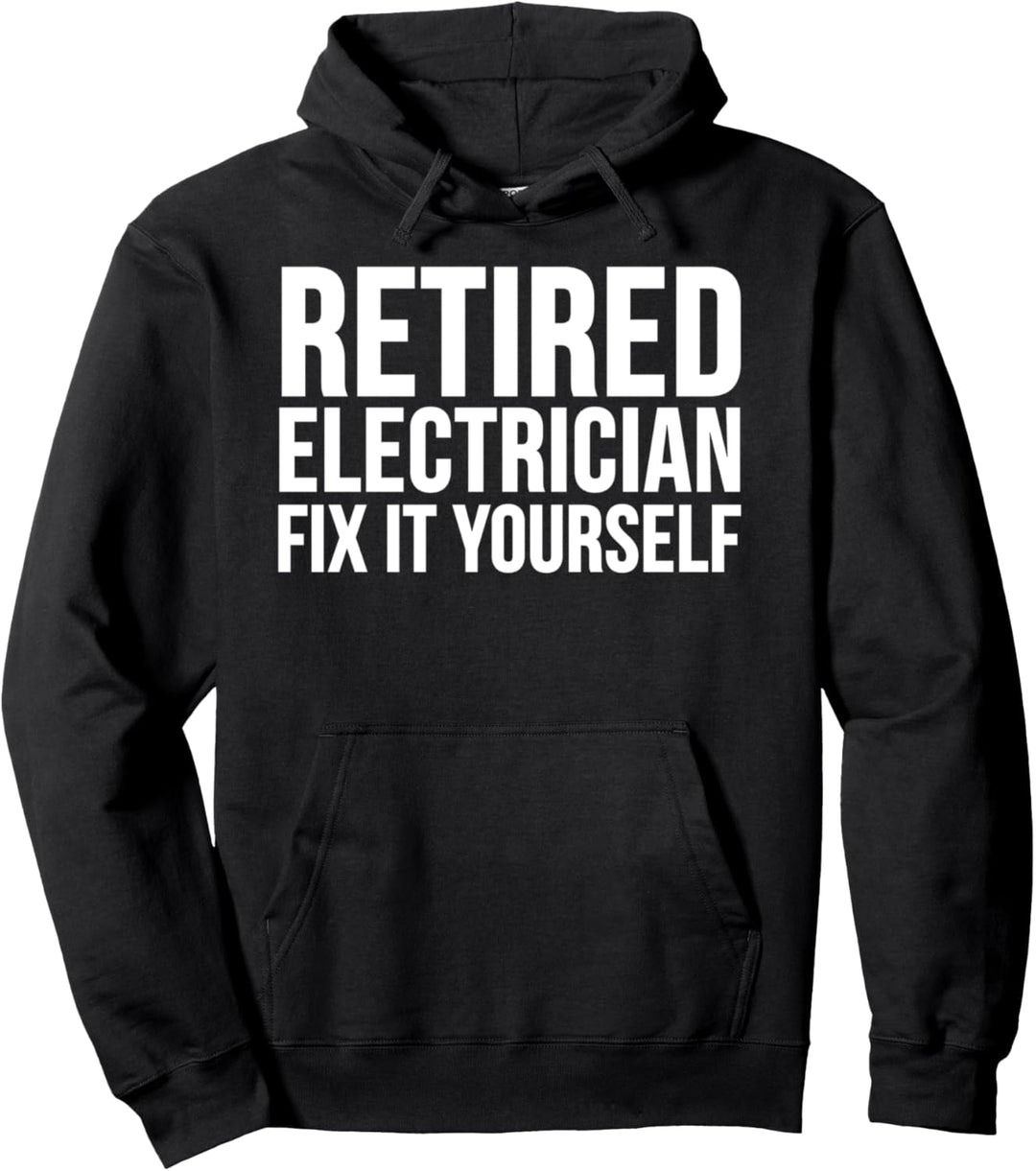 Pensionierter Elektriker Reparieren Sie es selbst - Lustiger Elektriker Pullover Hoodie