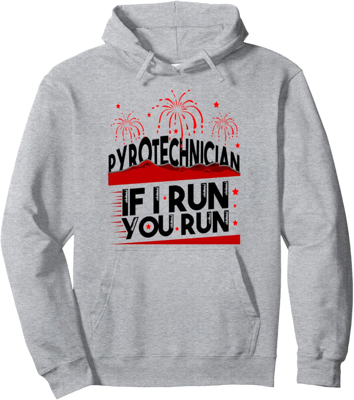 Pyrotechniker - Wenn ich leite, rennen Sie Pullover Hoodie
