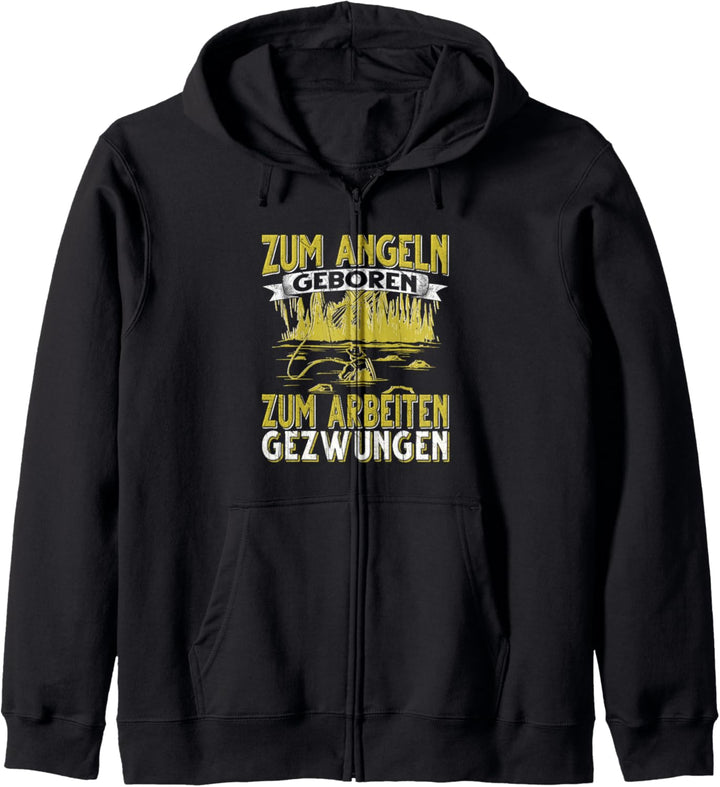 Zum Angeln Geboren Zur Arbeit Gezwungen Angeln Angler Kapuzenjacke