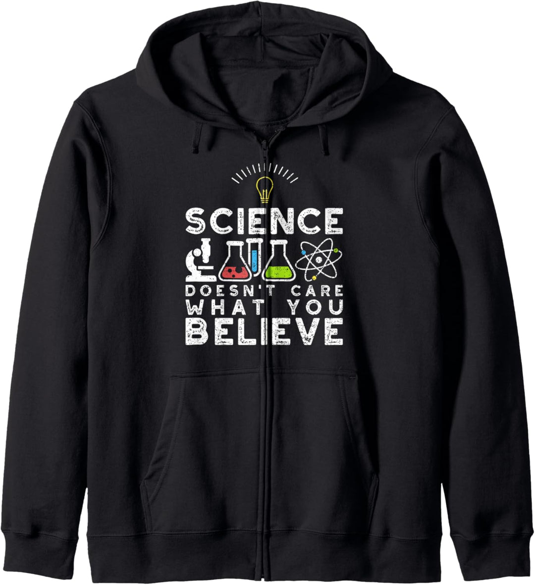 Science Doesn't Care What You Believe - Naturwissenschaften Kapuzenjacke