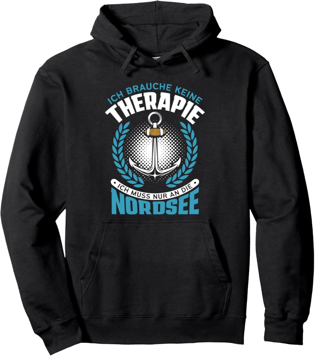 Ich muss Gar nix Ich muss nur an die Nordsee - Urlaub Strand Pullover Hoodie