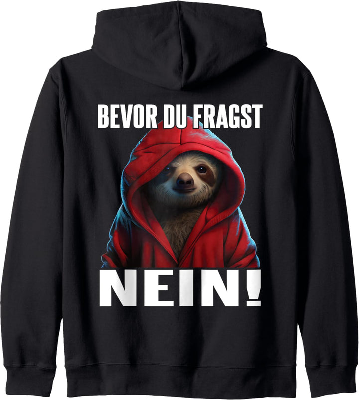 Faultier Spruch Lustig Geschenk I Bevor Du Fragst Nein Kapuzenjacke