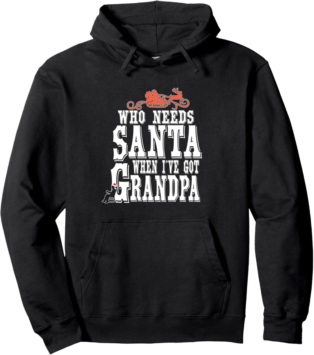 Wer braucht Weihnachtsmann, wenn ich habe Opa Weihnachten Pullover Hoodie