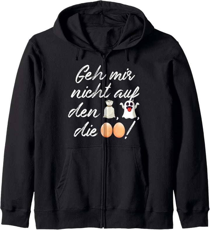 Witziger Spruch Geh mir nicht auf den Sack Geist die Eier Kapuzenjacke
