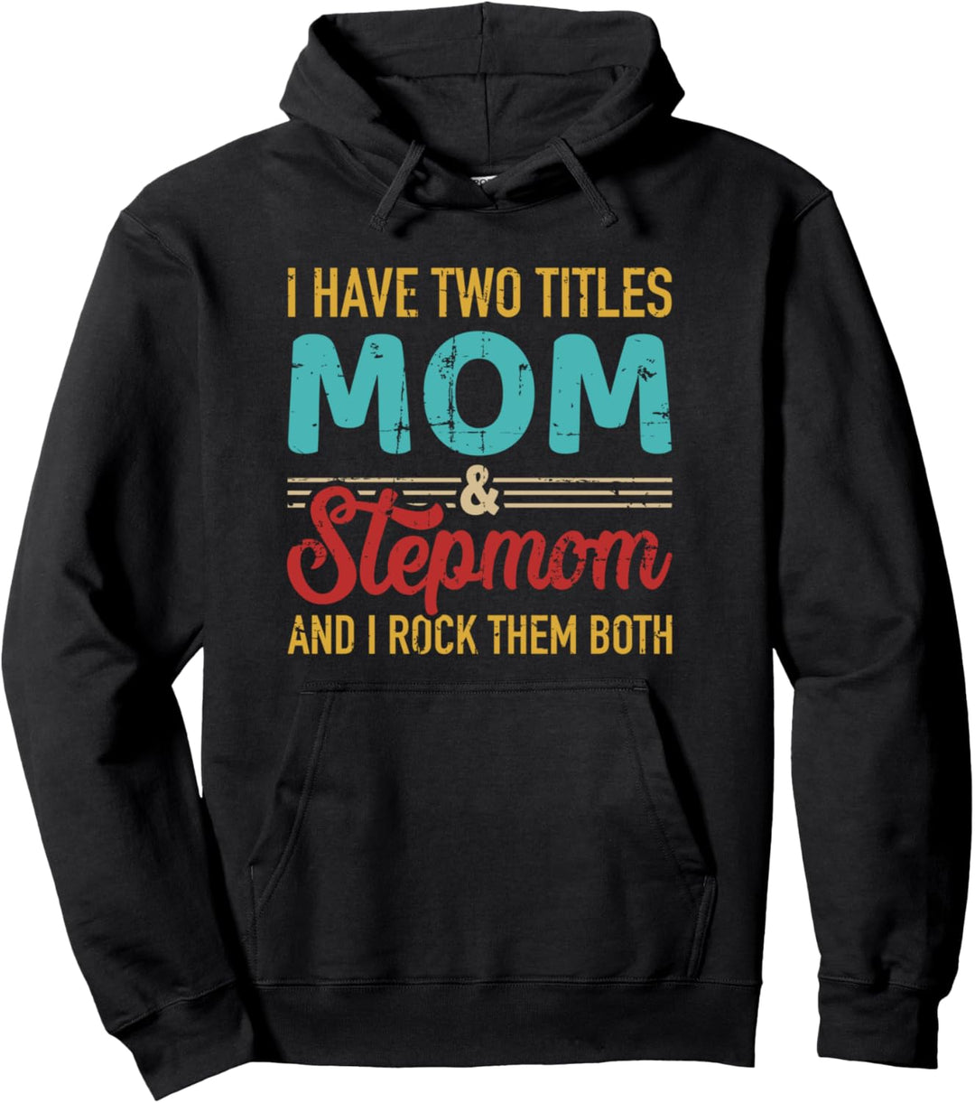 Zwei Titel Mama und Stiefmutter und rocke sie beide vintage Pullover Hoodie