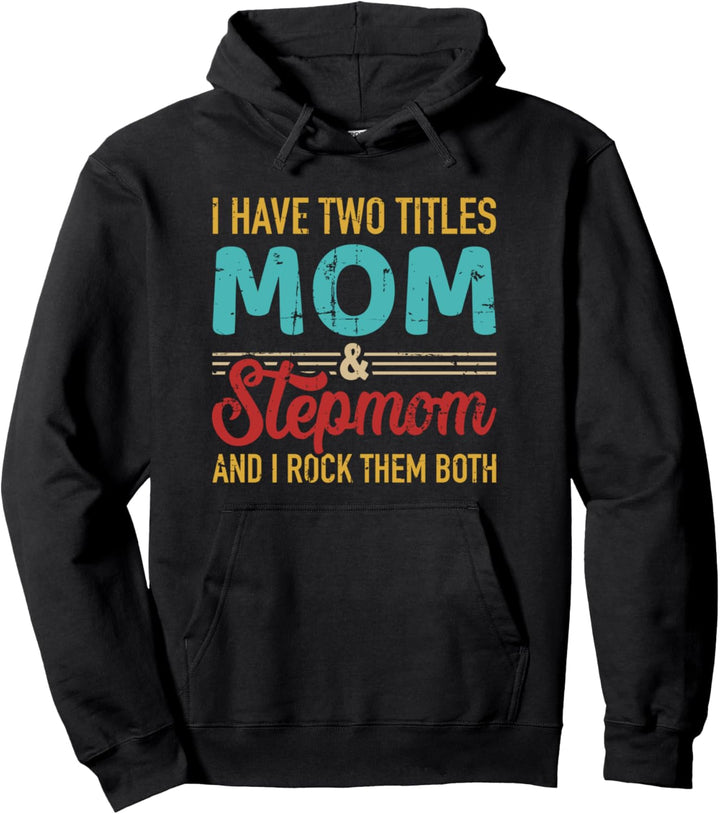 Zwei Titel Mama und Stiefmutter und rocke sie beide vintage Pullover Hoodie